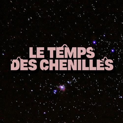 Le Temps des chenilles